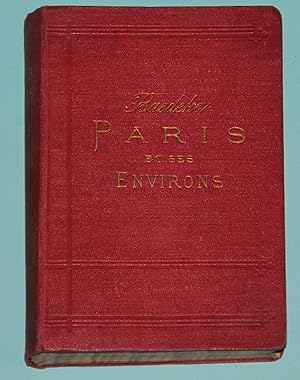 Baedeker Paris et ses environs suivis d excursions diverses - Manuel du voyager