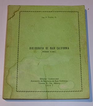 Imagen del vendedor de BIBLIOGRAFIA DE BAJA CALIFORNIA Primer Tomo a la venta por Librera Urbe