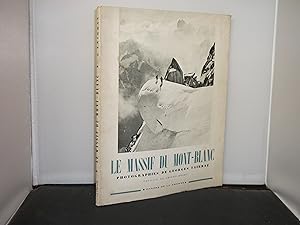 Le Massif du Mont-Blanc Photographies de Georges Tairraz, Preface de R. Frison-Roche