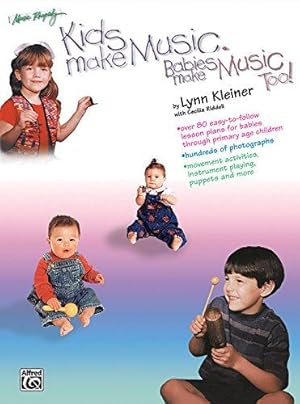 Seller image for Kids Make Music, Babies Make Music, Too!: Teacher's Guide (Babies - Age 7) for sale by WeBuyBooks