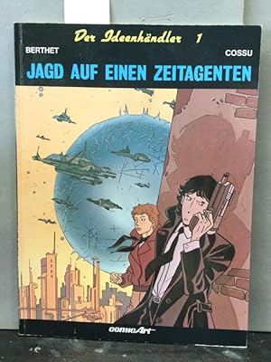 Der Ideenhändler; Teil: 1., Jagd auf einen Zeitagenten. [Aus d. Franz. von Klaus Strzyz]