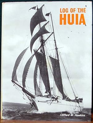 Seller image for LOG OF THE HUIA. for sale by The Antique Bookshop & Curios (ANZAAB)