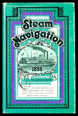 Imagen del vendedor de STEAM NAVIGATION - and Its Relation to the Commerce of Canada and the United States a la venta por W. Fraser Sandercombe