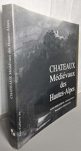 Seller image for Chteaux mdivaux des Hautes-Alpes for sale by Librairie Thot