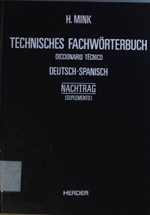 Imagen del vendedor de Technisches Fachwrterbuch: Nachtrag zu Band 1 Deutsch-Spanisch. a la venta por books4less (Versandantiquariat Petra Gros GmbH & Co. KG)