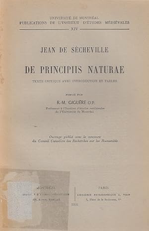 Seller image for De principiis naturae / Jean de Scheville. Texte critique avec introd. et tables publi par R.-M. Gigure, O. P.; Publications de l`Institut d`tudes Mdivales, 14 for sale by Licus Media