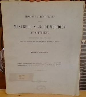 Seller image for Missions Scientifiques pour la Mesure d'un Arc de Meridien au Spitzberg enterprises en 1899-1902 sous les Auspices des Gouvernements Sudois et Russe. Mission Sudoise. Tome I. Astronomie et Godsie. II:ime Section. Travaux Godsiques. C. Compensation du Rseau de Triangles for sale by Erik Oskarsson Antikvariat