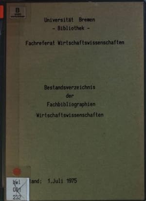 Imagen del vendedor de Bestandsverzeichnis der Fachbibliographien Wirtschaftswissenschaften der Universitt Bremen - Bibliothek. a la venta por books4less (Versandantiquariat Petra Gros GmbH & Co. KG)