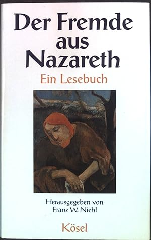 Bild des Verkufers fr Der Fremde aus Nazareth : ein Lesebuch. Ein geistliches Lesebuch ; Bd. 3 zum Verkauf von books4less (Versandantiquariat Petra Gros GmbH & Co. KG)