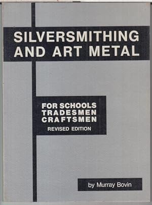 Immagine del venditore per Silversmithing and art metal for schools, tradesmen, craftsmen. venduto da Antiquariat Carl Wegner