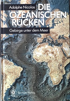 Image du vendeur pour Die ozeanischen Rcken : Gebirge unter dem Meer. mis en vente par books4less (Versandantiquariat Petra Gros GmbH & Co. KG)