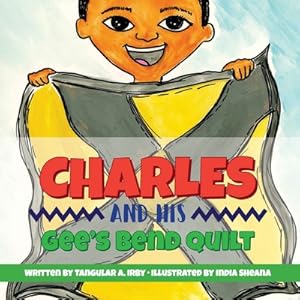 Imagen del vendedor de Charles And His Gee's Bend Quilt (Paperback or Softback) a la venta por BargainBookStores