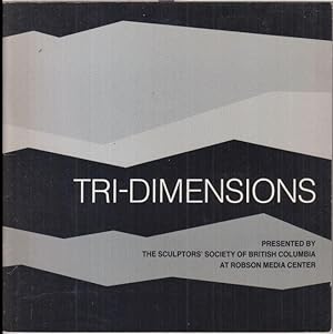 Image du vendeur pour Tri - Dimensions. An exhibition of sculpture at Robson Media Centre, November 23 - December 4, 1981. mis en vente par Antiquariat Carl Wegner