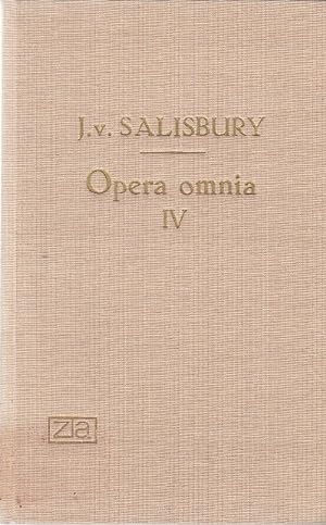 Joannis Saresberiensis . opera omnia, Vol. 4., Polycratici libri 4. - 8. / Johannes von Salisbury...