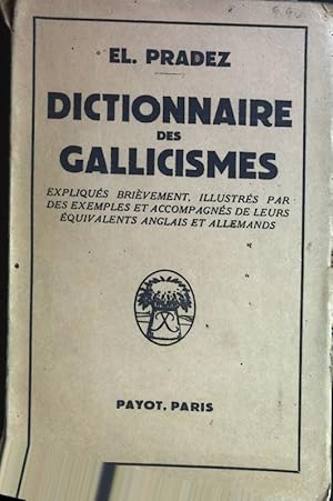 Seller image for Dictionnaire des Gallicismes les Plus Usites. for sale by books4less (Versandantiquariat Petra Gros GmbH & Co. KG)