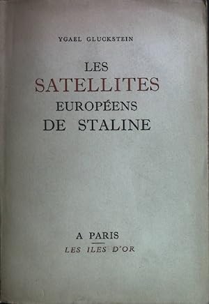 Seller image for Les Satellites Europeens de Staline. for sale by books4less (Versandantiquariat Petra Gros GmbH & Co. KG)