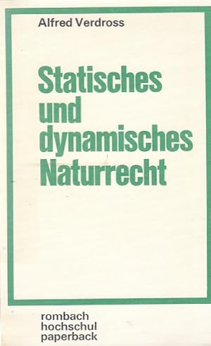 Statisches und dynamisches Naturrecht / Alfred Verdross; Rombach-Hochschul-Paperback ; Bd. 20