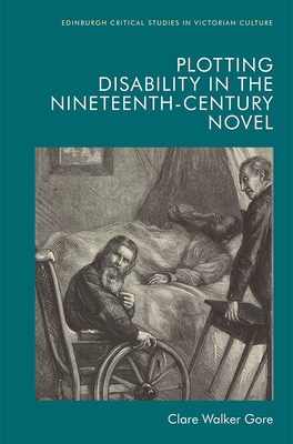 Bild des Verkufers fr Plotting Disability in the Nineteenth-Century Novel (Paperback or Softback) zum Verkauf von BargainBookStores