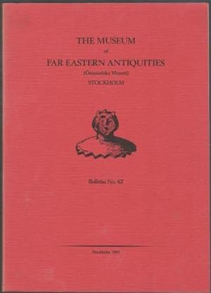 The Museum of Far Eastern Antiquities (Östasiatiska Museet) Stockholm Bulletin [BMFEA] No. 63