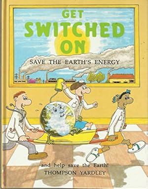 Image du vendeur pour Get Switched on! (Spaceship Earth S.) mis en vente par WeBuyBooks