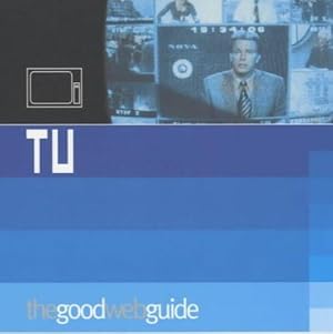Seller image for The Good Web Guide to TV for sale by WeBuyBooks