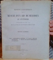 Seller image for Missions Scientifiques pour la Mesure d'un Arc de Meridien au Spitzberg enterprises en 1899-1902 sous les Auspices des Gouvernements Sudois et Russe. Mission Sudoise. Tome I. Astronomie et Godsie. II:ime Section. Travaux Godsiques. B. Mesure des Angles Horisontaux et Verticaux for sale by Erik Oskarsson Antikvariat