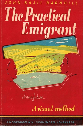 Seller image for The practical emigrant. A new future. A visual method. for sale by Antiquariaat van Starkenburg