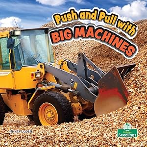 Seller image for Push and Pull with Big Machines for sale by GreatBookPrices