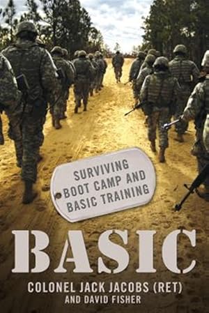 Immagine del venditore per Basic : Surviving Boot Camp and Basic Training venduto da GreatBookPricesUK