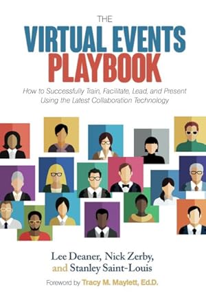 Image du vendeur pour Virtual Events Playbook : How to Successfully Train, Facilitate, Lead, and Present Using the Latest Collaboration Technology mis en vente par GreatBookPricesUK