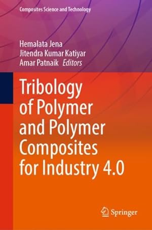 Seller image for Tribology of Polymer and Polymer Composites for Industry 4.0 for sale by GreatBookPrices
