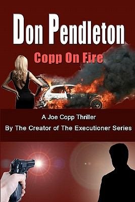 Imagen del vendedor de Copp on Fire : A Joe Copp Thriller a la venta por GreatBookPrices