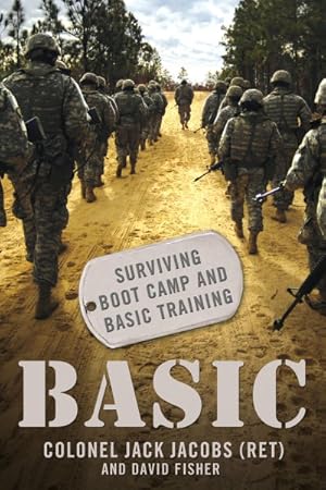 Seller image for Basic : Surviving Boot Camp and Basic Training for sale by GreatBookPrices