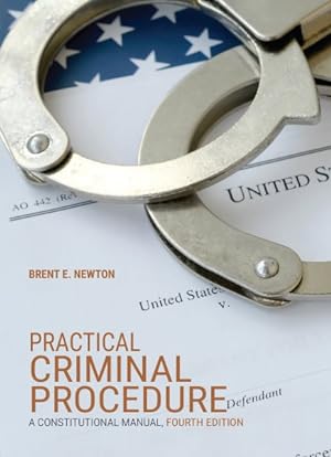 Seller image for Practical Criminal Procedure : A Constitutional Manual for sale by GreatBookPricesUK