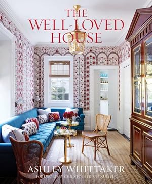 Immagine del venditore per Well-Loved House : Creating Homes With Color, Comfort, and Drama venduto da GreatBookPricesUK
