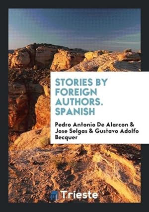 Bild des Verkufers fr Stories by Foreign Authors. Spanish zum Verkauf von moluna