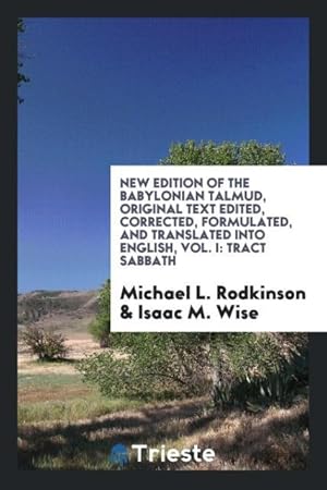 Seller image for New Edition of the Babylonian Talmud, Original Text Edited, Corrected, Formulated, and Translated into English, Vol. I for sale by moluna