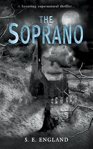 Bild des Verkufers fr The the Soprano : A Haunting Supernatural Thriller zum Verkauf von GreatBookPrices