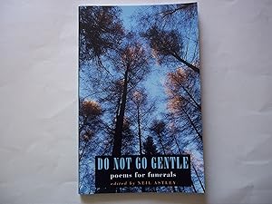 Do Not Go Gentle: poems for funerals: Funeral Poems