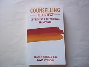 Imagen del vendedor de Counselling in Context: Developing a Theological Framework a la venta por Carmarthenshire Rare Books