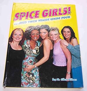 Seller image for Spice Girls! . and Then There Were Four for sale by Riverwash Books (IOBA)