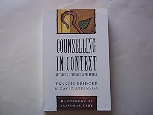 Imagen del vendedor de Counselling in Context: Developing a Theological Framework (Handbooks of Pastoral Care) a la venta por Carmarthenshire Rare Books