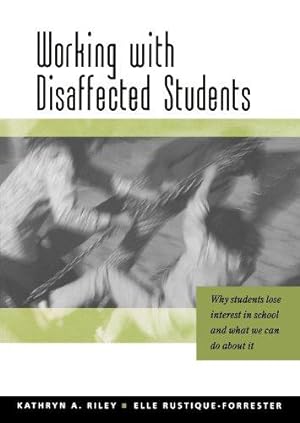 Image du vendeur pour Working with Disaffected Students: Why Students Lose Interest in School and What We Can Do about It (PCP Professional) mis en vente par WeBuyBooks