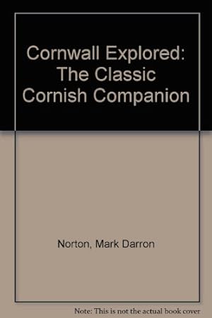 Seller image for Cornwall Explored: The Classic Cornish Companion for sale by WeBuyBooks