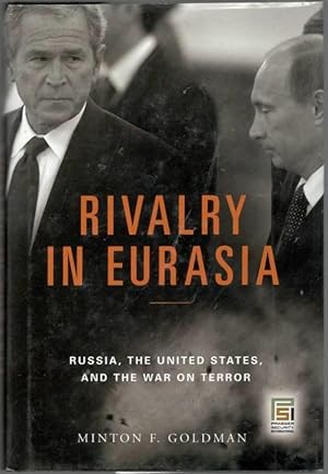 Bild des Verkufers fr Rivalry in Eurasia. Russia, the United States, and the war on terror zum Verkauf von Erik Oskarsson Antikvariat