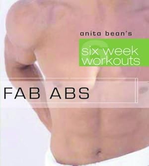 Seller image for Fab abs : Anita Bean's six week workout for sale by WeBuyBooks