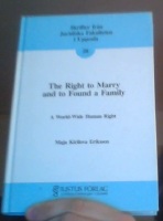 Image du vendeur pour The Right to Marry and to Found a Family. A World-Wide Human Right mis en vente par Erik Oskarsson Antikvariat