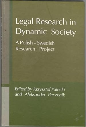 Seller image for Legal Research in Dynamic Society. A Polish - Swedish Research Project for sale by Erik Oskarsson Antikvariat
