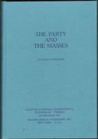 Immagine del venditore per The party and the masses. An interorganizational analysis of Lenin's model for the Bolshevik revolutionary movement venduto da Erik Oskarsson Antikvariat