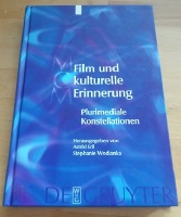 Film und kulturelle Erinnerung. Plurimediale Konstellationen